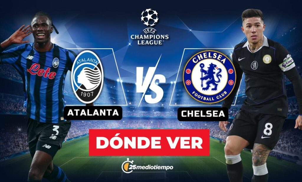 Atalanta vs. Chelsea EN VIVO: Horarios y dónde ver el partido de la Champions League 2025