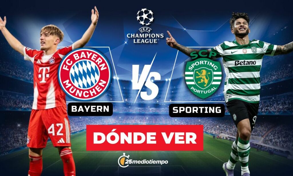 Bayern vs Sporting EN VIVO: Horario y Dónde Ver el Partido de Champions League 2025