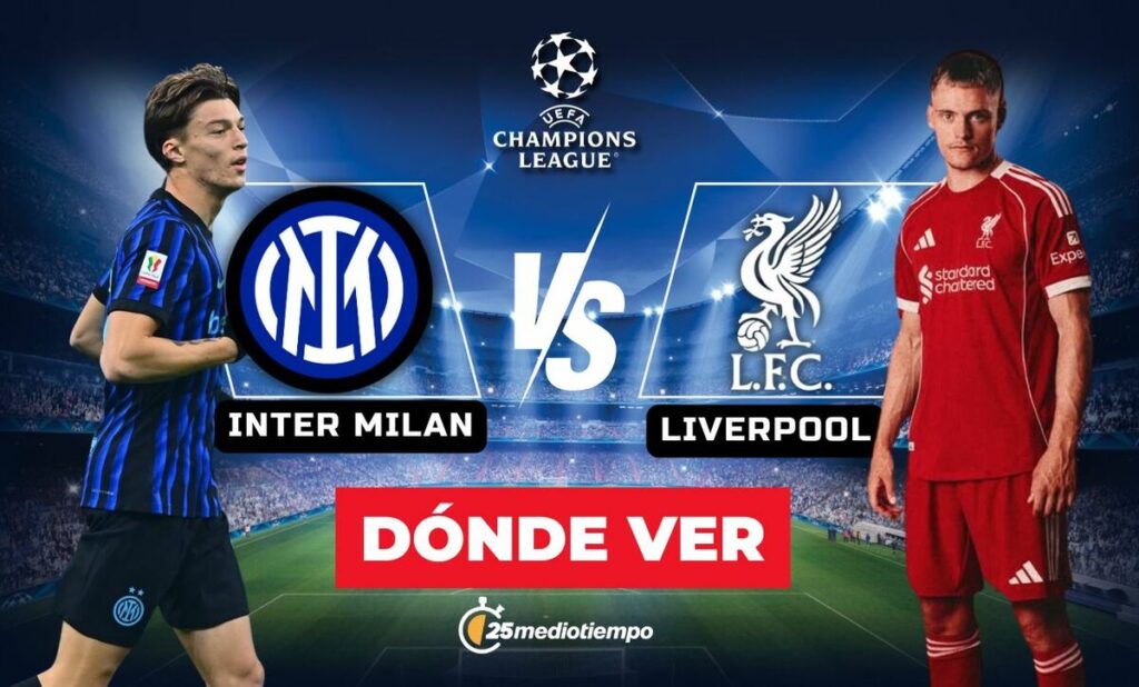 Inter de Milan y Liverpool se Enfrentan EN VIVO: Horario y Dónde Ver el Partido de la Champions League 2025