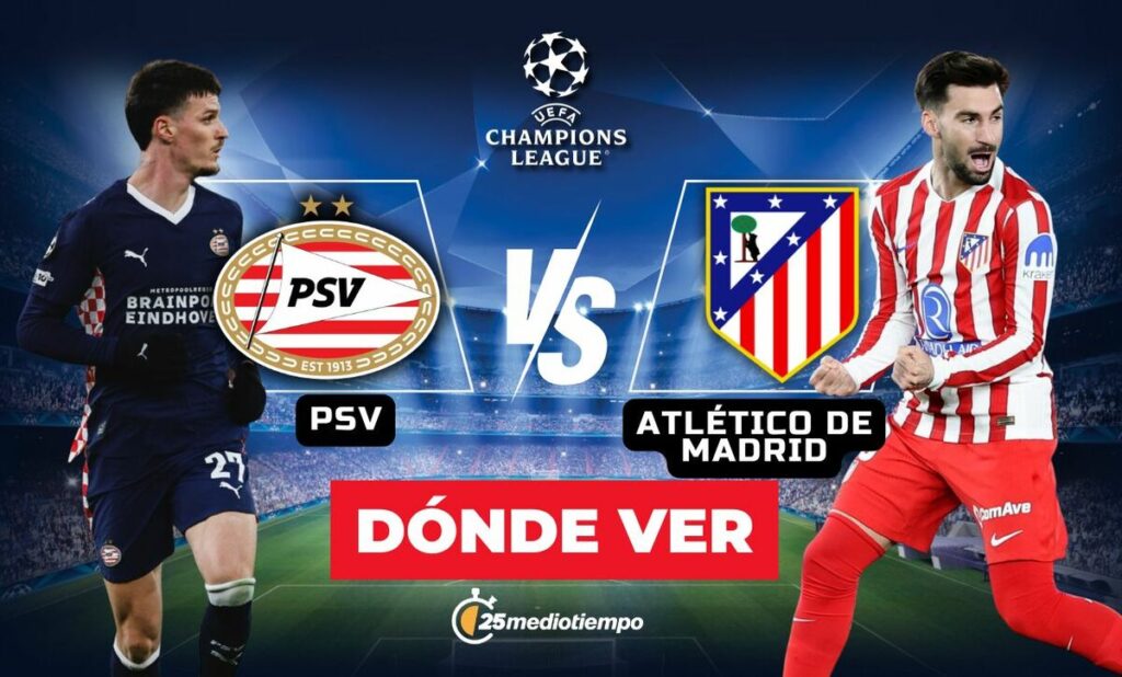 PSV vs Atlético de Madrid: Horario y Dónde Ver EN VIVO la Jornada 7 de la Champions League 2025