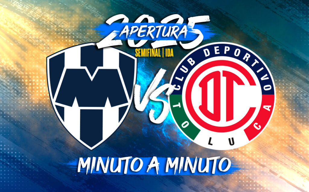 Monterrey vs Toluca: Semifinal Ida de la Liga MX Apertura 2025 – Dónde Ver y Horario