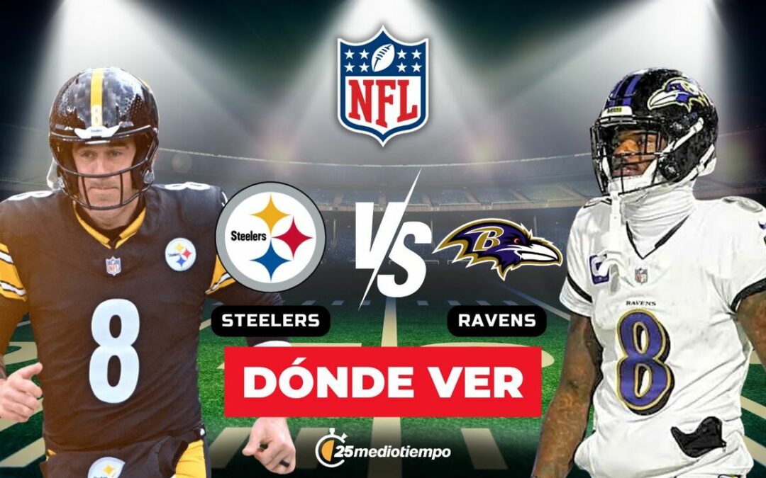 Steelers vs. Ravens: Todo lo que necesitas saber para ver EN VIVO el partido de la Semana 14 de la NFL
